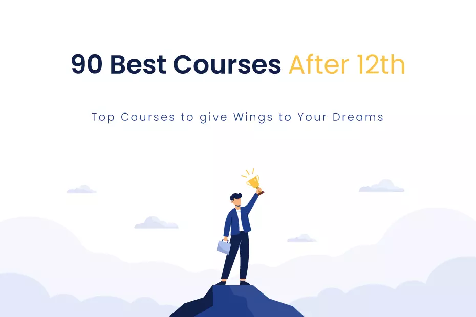 90-Best-Courses-After-12th-You-Must-Know-About
