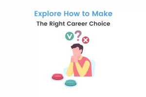 How to Make the Right Career Choice