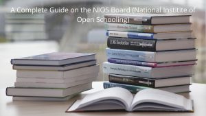 A_Complete_Guide_on_the_NIOS_Board (National Institute of Open Schooling)