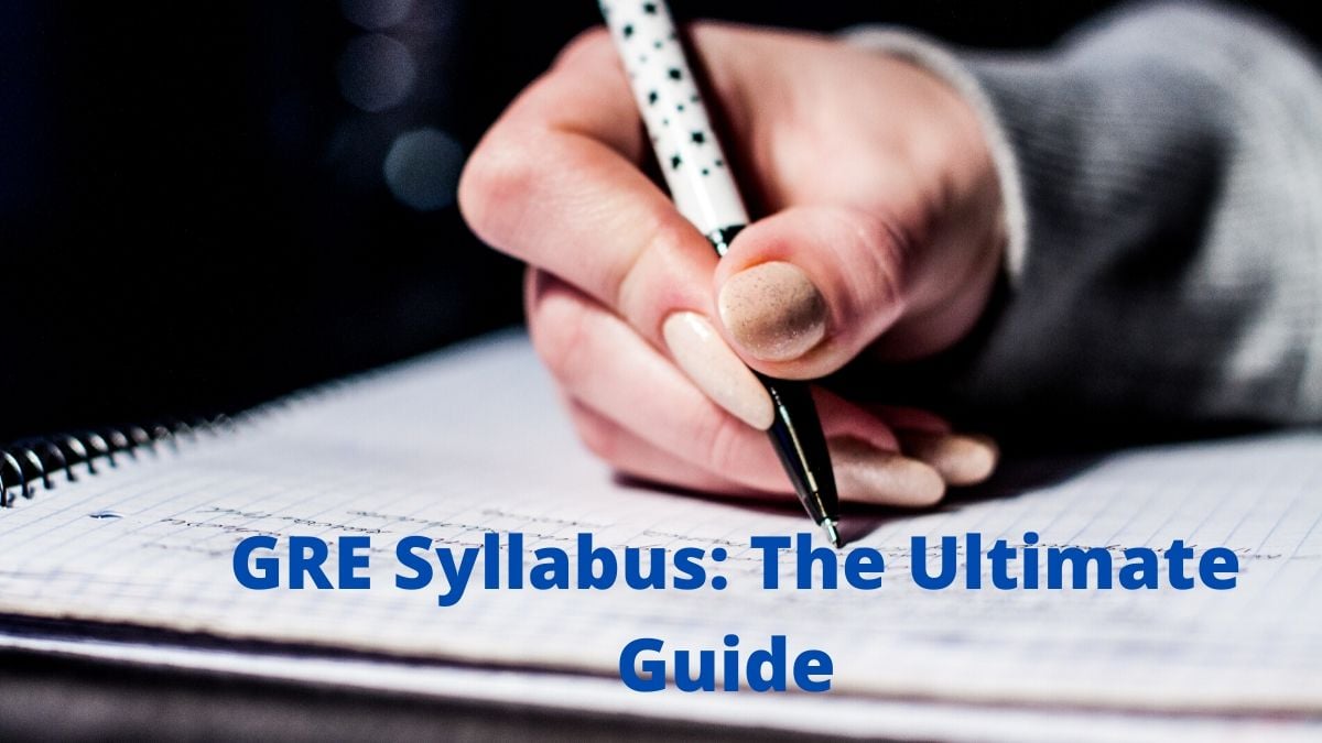 GRE Syllabus 2020 The Ultimate Guide to Help You Succeed