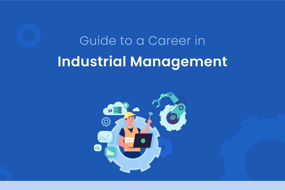 Industrial Management As A Career What Is Industrial Management IDC
