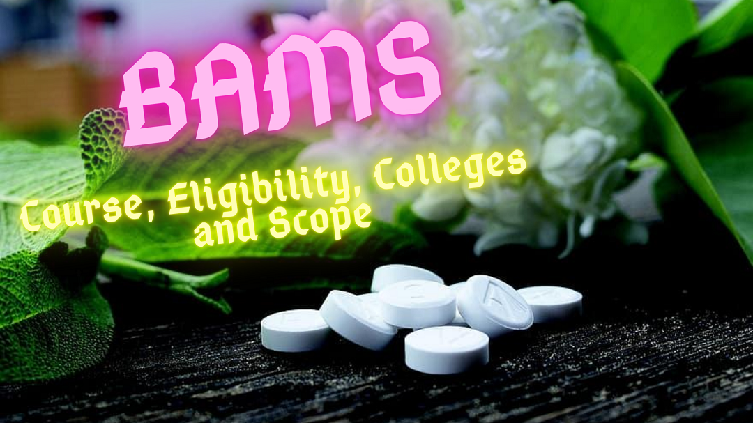 BAMS The 1 Complete Guide Plus list of over 240 colleges