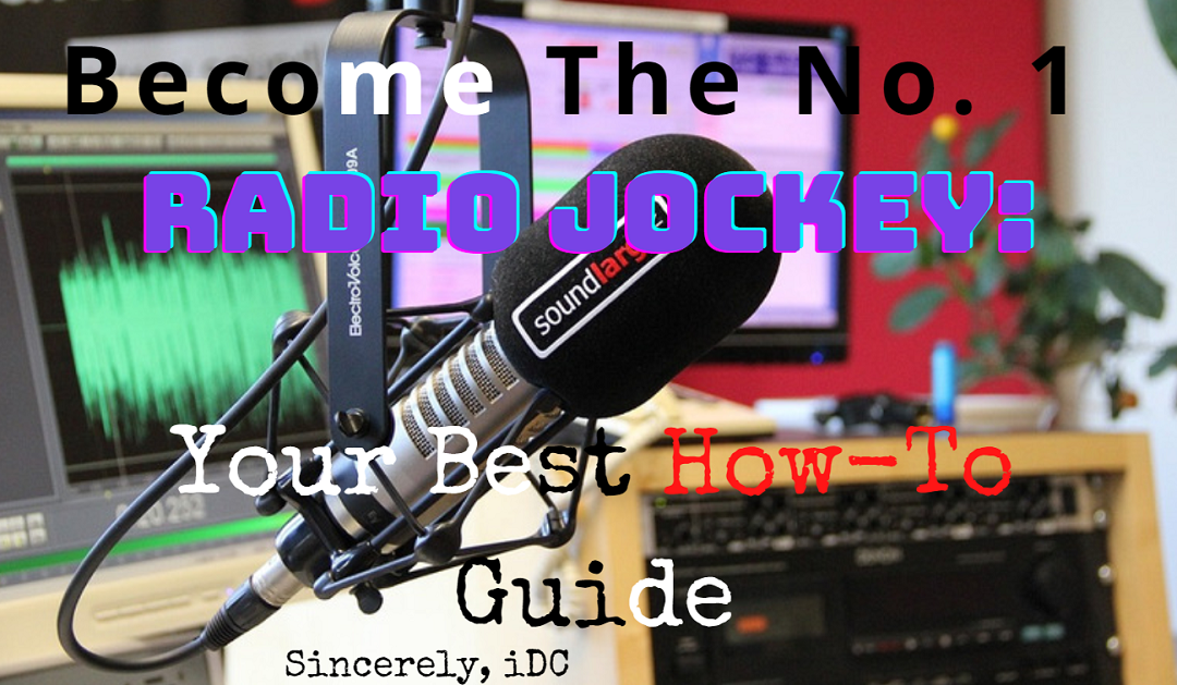Become The No 1 Radio Jockey Your Best How To Guide Idreamcareer Com