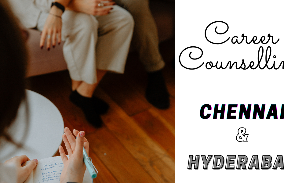 Career Counselling In Chennai & Hyderabad