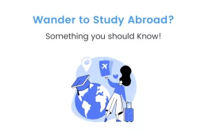 Study Abroad in 2023: Everything You Need to Know