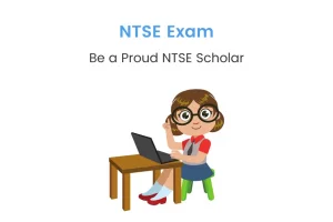 NTSE Exam: Flaunt your NTSE Scholarship