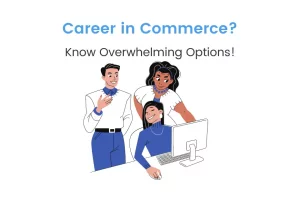 Overwhelming Career Options in Commerce