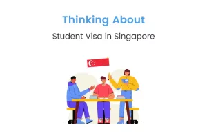 A Comprehensive Guide to Singapore Student Visa