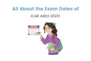 Know Everything About ICAR AIEEA Exam 2023 (NOW CUET-ICAR UG) Before Enrolling for It