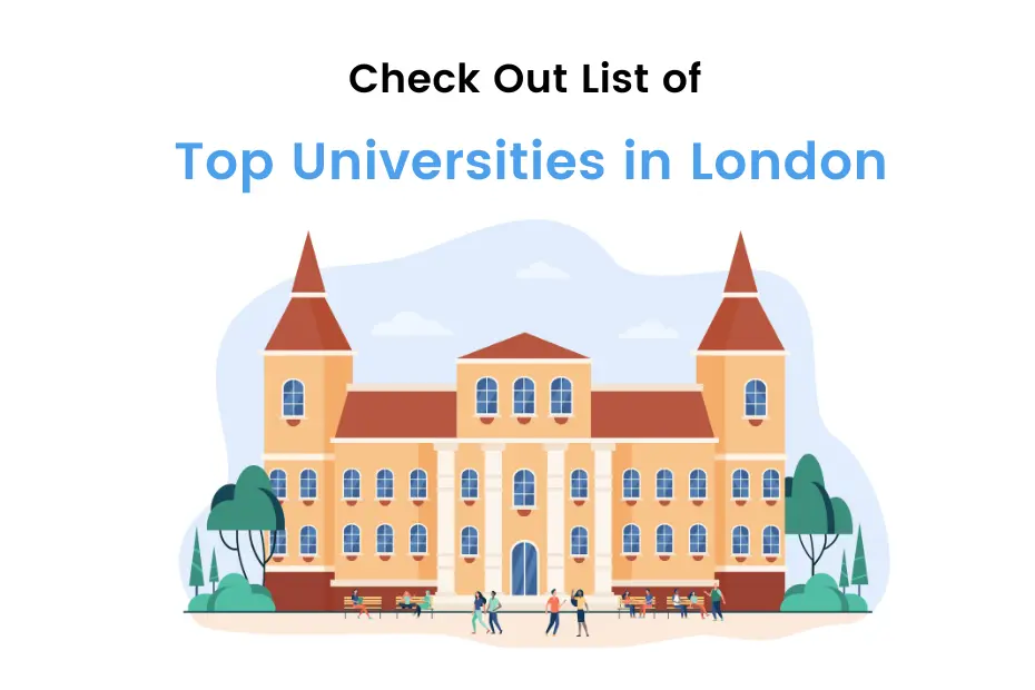 Top Universities in London: Ranking, Courses and Fees | iDreamCareer