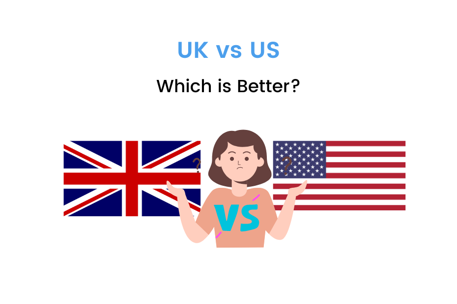 Which Is Better To Study USA Or UK 