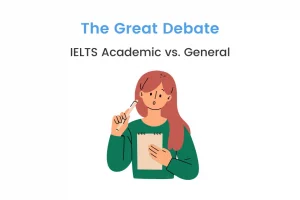 IELTS Academic Vs General Tests