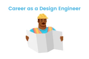 Career As a Design Engineer