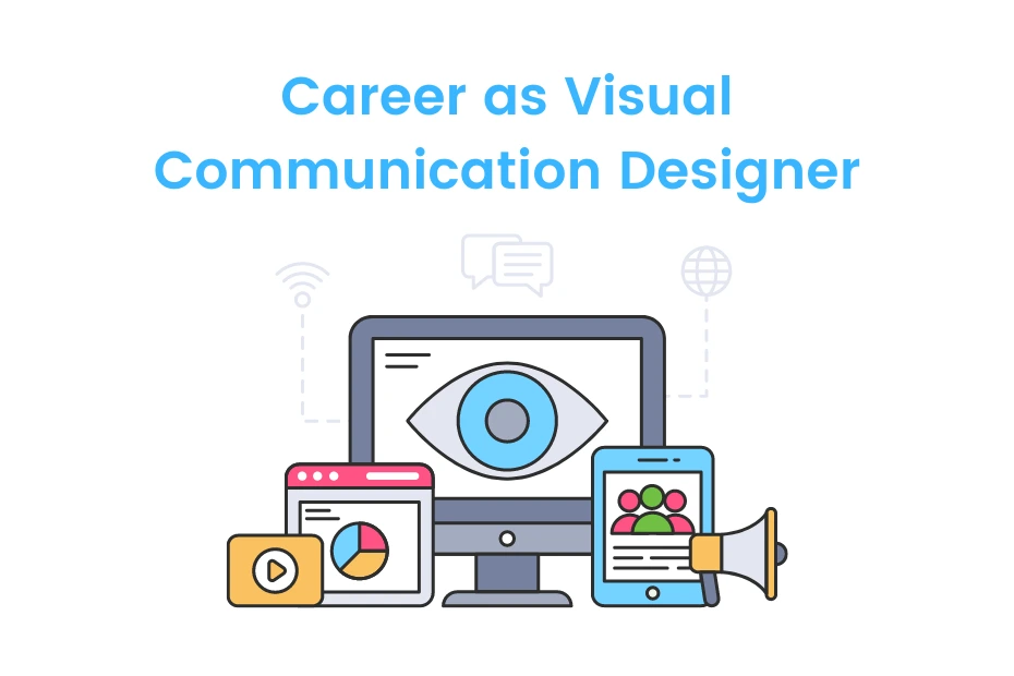 Career as Visual Communication Designer