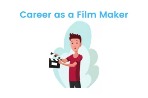 Career as a Film Maker