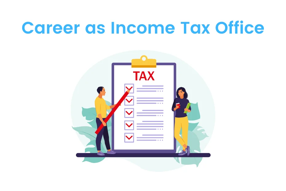Career as a Income Tax Office