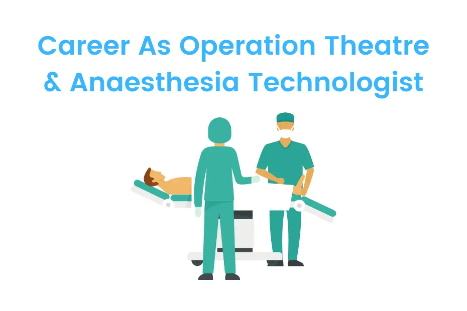 Career as an operation Theatre and Anaesthesia Technologist