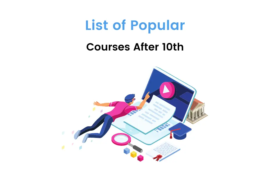 Courses After 10th: List, Eligibility, Duration, Career Options |  iDreamCareer