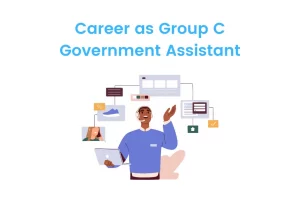 Group C Government Assistant