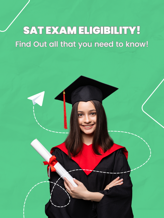 SAT EXAM ELIGIBILITY! Find Out all that you need to know! iDreamCareer