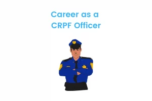 Career as a Central Reserved Police Force Officer