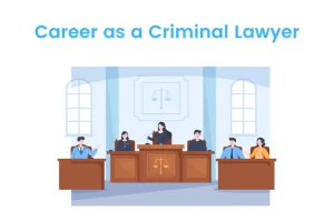 Career as a Criminal Lawyer