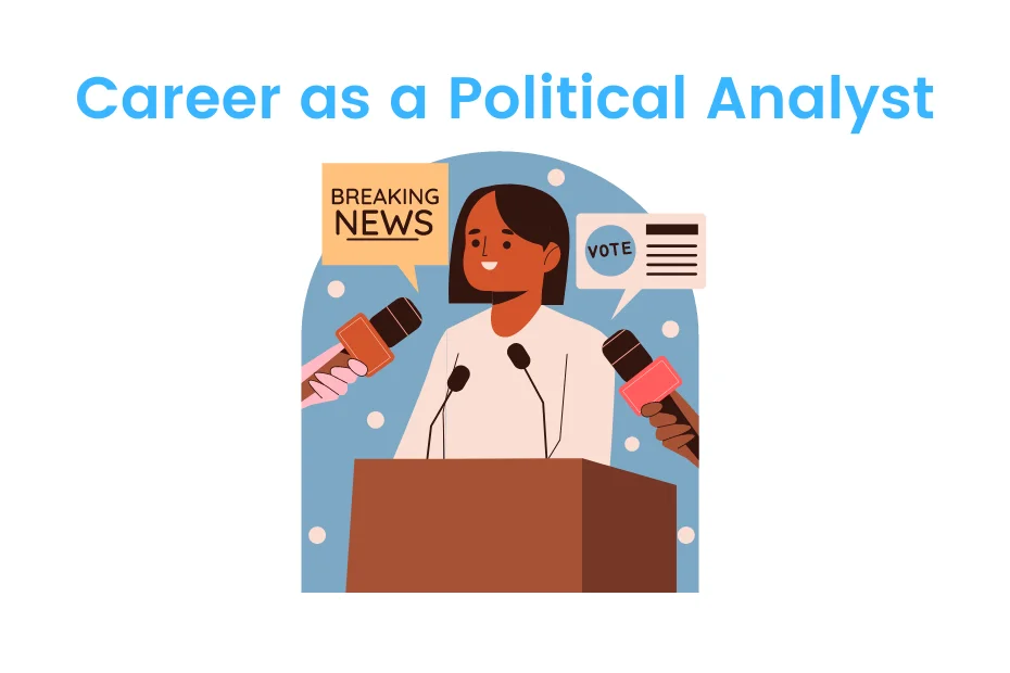 Career As A Political Analyst Specialization Eligibility Jobs 