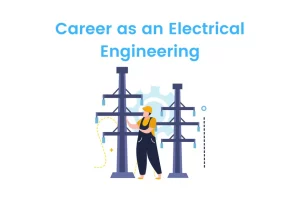 Career as an Electrical Engineering
