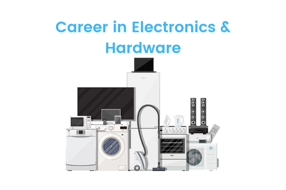 Career in Electronics & Hardware