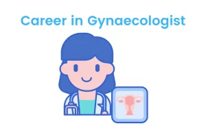 Career in Gynaecologist