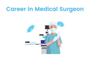 Career in Medical Surgeon