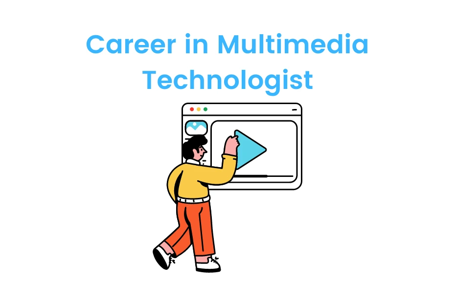 Career in Multimedia Technologist