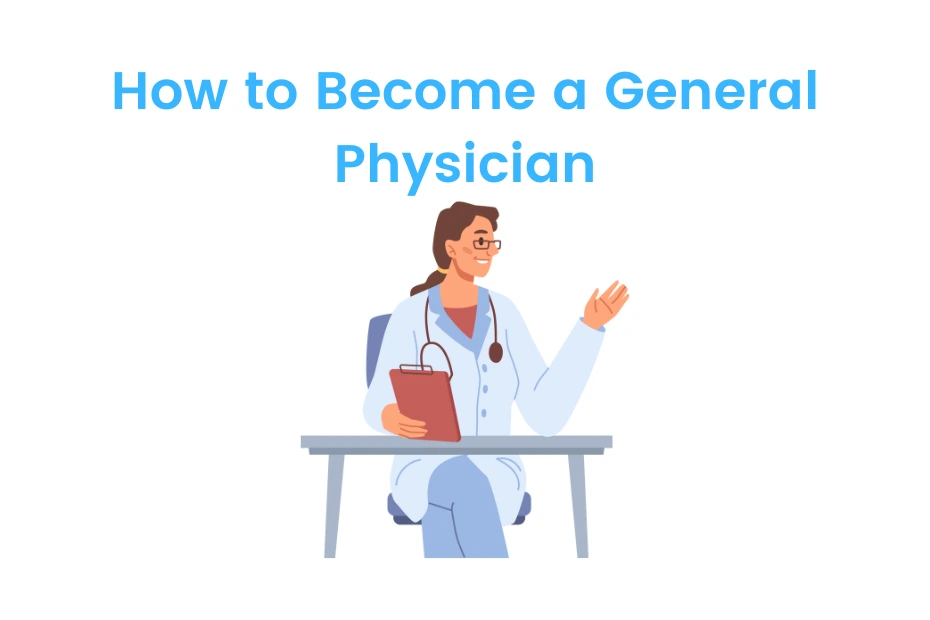 How to Become a General Physician
