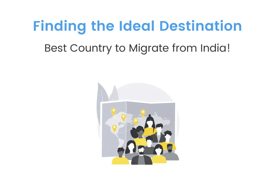 best-country-to-migrate-from-india-a-guide-idreamcareer