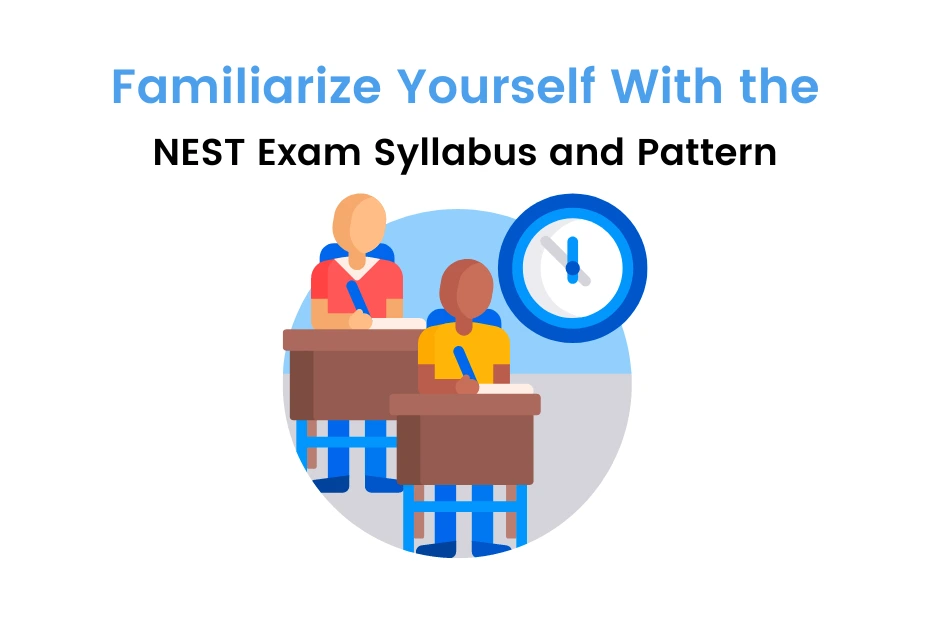 NEST Exam Syllabus and Pattern