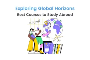 Best Courses to Study Abroad