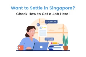 How to Get a Job in Singapore from India
