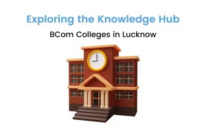BCom Colleges in Lucknow