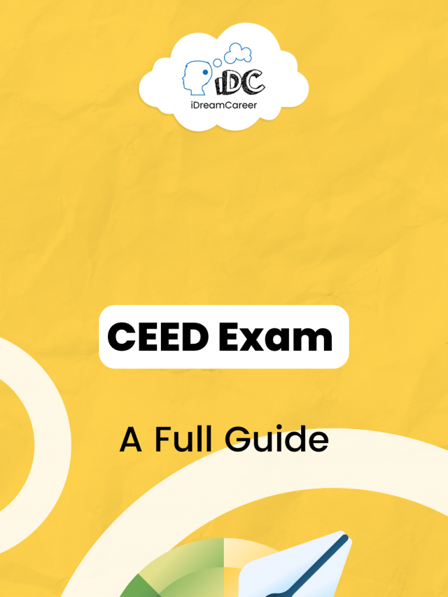 CEED Exam: A Full Guide