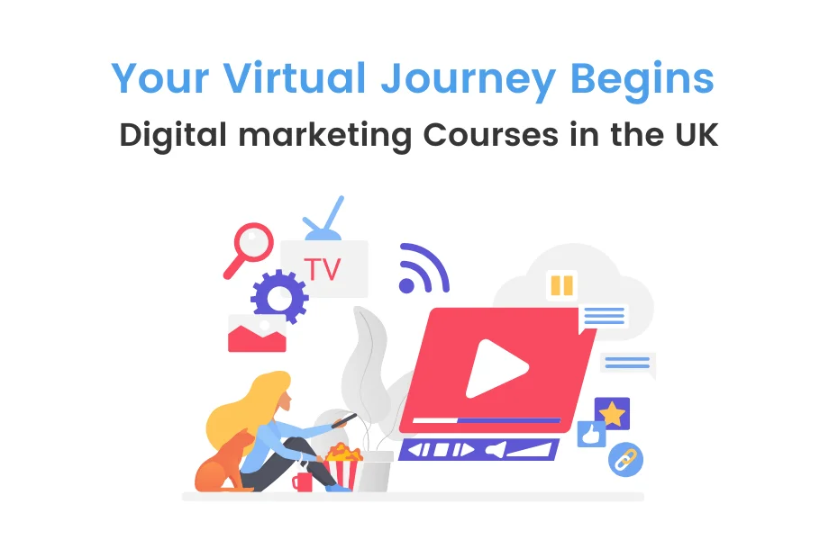 Digital marketing Courses in the UK