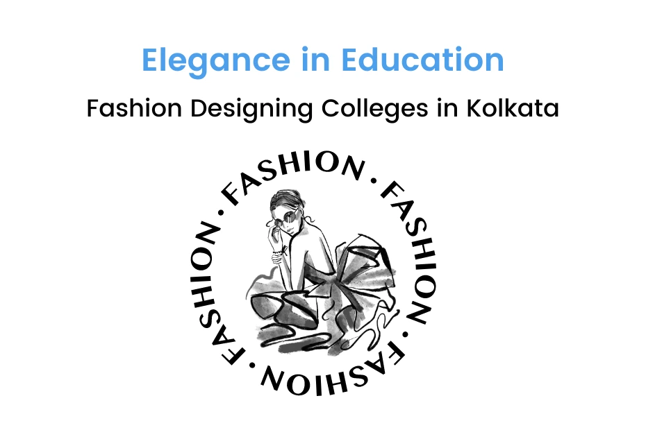 Fashion Designing Colleges in Kolkata Courses, Fees, Admission iDC