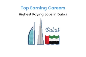 Highest Paying Jobs in Dubai That You Need to Know About