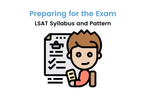 Comprehending the Details of LSAT Syllabus & Exam Pattern