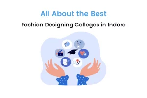 Fashion Designing Colleges in Indore