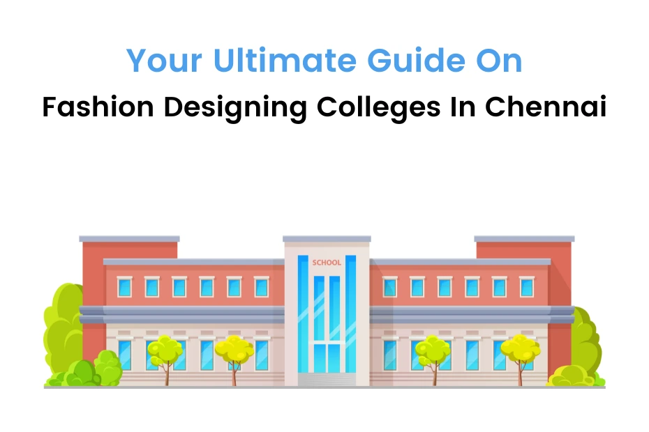 Fashion Designing Colleges In Chennai
