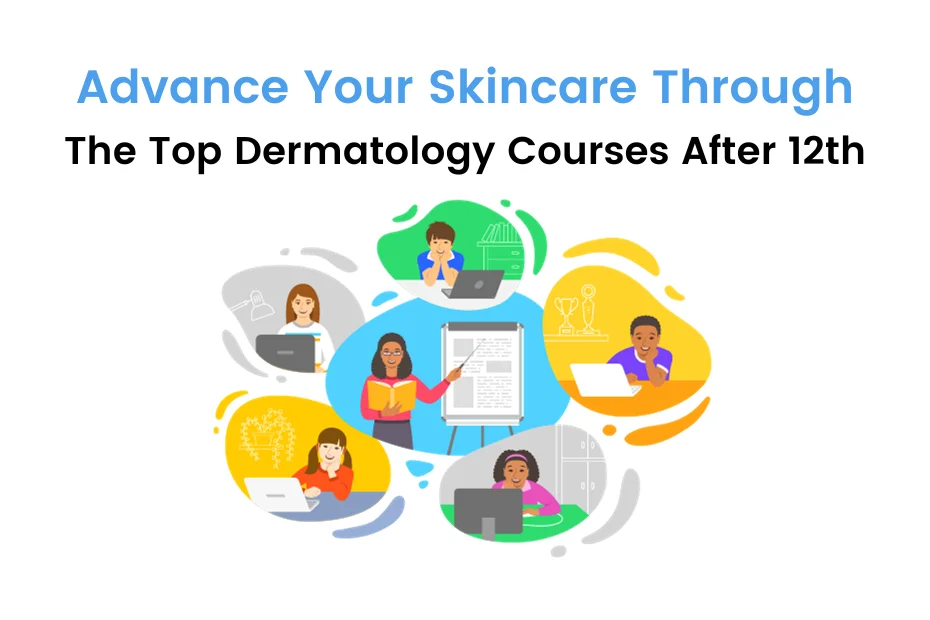 Dermatology Courses After 12th